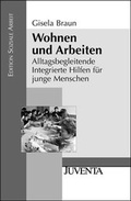 Cover: Wohnen und Arbeiten - Juventa Verlag ein Imprint der Beltz Verlagsgruppe GmbH & Co. KG