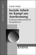 Cover: Soziale Arbeit im Kampf um Anerkennung - Juventa Verlag ein Imprint der Beltz Verlagsgruppe GmbH & Co. KG