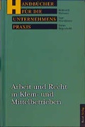 Cover: Arbeit und Recht in Klein- und Mittelbetrieben - Bund-Verlag