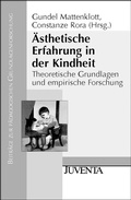 Cover: &Auml;sthetische Erfahrung in der Kindheit - Juventa Verlag ein Imprint der Beltz Verlagsgruppe GmbH & Co. KG