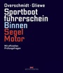 Cover: Sportbootführerschein Binnen Segel/Motor - Delius Klasing