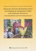 Cover: Beitrag der deutschen Botanischen G&auml;rten zur Erhaltung der Biologischen Vielfalt und Genetischer Ressourcen - Landwirtschaftsverlag