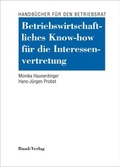 Cover: Betriebswirtschaftliche Know-how f&uuml;r die Interessenvertretung - Bund-Verlag