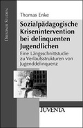 Cover: Sozialp&auml;dagogische Krisenintervention bei delinquenten Jugendlichen - Juventa Verlag ein Imprint der Beltz Verlagsgruppe GmbH & Co. KG