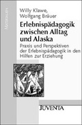 Cover: Erlebnisp&auml;dagogik zwischen Alltag und Alaska - Juventa Verlag ein Imprint der Beltz Verlagsgruppe GmbH & Co. KG