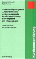 Cover: Altersverm&ouml;gensgesetz - Altersverm&ouml;genserg&auml;nzungsgesetz Betriebsverfassungs - Reformgesetz mit Wahlordnung - Bund-Verlag