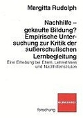 Cover: Nachhilfe - gekaufte Bildung? Empirische Untersuchung zur Kritik der ausserschulischen Lernbegleitung - Verlag Julius Klinkhardt