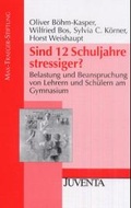 Cover: Sind 12 Schuljahre stressiger? - Juventa Verlag ein Imprint der Beltz Verlagsgruppe GmbH & Co. KG