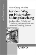 Cover: Auf dem Weg zur Historischen Bildungsforschung - Juventa Verlag ein Imprint der Beltz Verlagsgruppe GmbH & Co. KG