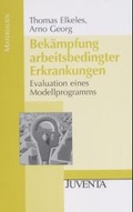 Cover: Bek&auml;mpfung arbeitsbedingter Erkrankungen - Juventa Verlag ein Imprint der Beltz Verlagsgruppe GmbH & Co. KG