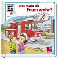 Abbildung von: Was ist was mini, Band 15: Was macht die Feuerwehr? - Tessloff Verlag Ragnar Tessloff GmbH & Co. KG