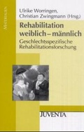 Cover: Rehabilitation weiblich - m&auml;nnlich - Juventa Verlag ein Imprint der Beltz Verlagsgruppe GmbH & Co. KG