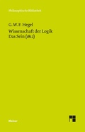 Cover: Wissenschaft der Logik. Erster Band. Die objektive Logik. Erstes Buch - Meiner