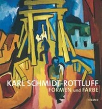 Enlarge image Cover: Karl Schmidt-Rottluff - Formen und Farbe - Hirmer