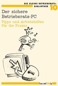 Cover: Der sichere Betriebsrats-PC - Bund-Verlag