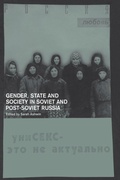 Cover: Gender, State and Society in Soviet and Post-Soviet Russia - Routledge