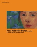 Cover: Paula Modersohn-Becker und die Kunst in Paris um 1900 - Von C&eacute;zanne bis Picasso - Hirmer
