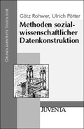 Cover: Methoden sozialwissenschaftlicher Datenkonstruktion - Juventa Verlag ein Imprint der Beltz Verlagsgruppe GmbH & Co. KG