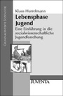 Cover: Lebensphase Jugend - Juventa Verlag ein Imprint der Beltz Verlagsgruppe GmbH & Co. KG