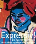 Cover: Expressiv! Die K&uuml;nstler der "Br&uuml;cke" - Hirmer