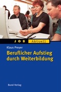 Cover: Beruflicher Aufstieg durch Weiterbildung - Bund-Verlag