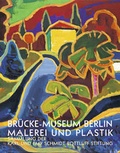 Cover: Br&uuml;cke-Museum Berlin: Malerei und Plastik - Hirmer