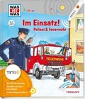 Cover: Im Einsatz! Polizei & Feuerwehr - Tessloff Verlag Ragnar Tessloff GmbH & Co. KG