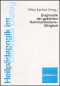 Cover: Diagnostik der gest&ouml;rten Kommunikationsf&auml;higkeit - Verlag Julius Klinkhardt