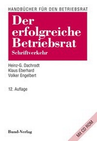 Bild vergrößern Bild: Der erfolgreiche Betriebsrat - Bund-Verlag
