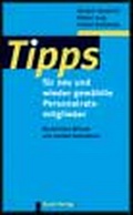 Cover: Tipps f&uuml;r neu und wieder gew&auml;hlte Personalratsmitglieder - Bund-Verlag