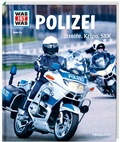 Cover: WAS IST WAS Band 120 Polizei. Streife, Kripo, SEK - Tessloff Verlag Ragnar Tessloff GmbH & Co. KG