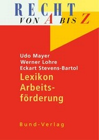 Abbildung von: Lexikon Arbeitsförderung von A bis Z - Bund-Verlag