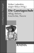 Cover: Die Ganztagsschule - Juventa Verlag ein Imprint der Beltz Verlagsgruppe GmbH & Co. KG