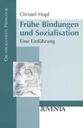 Cover: Fr&uuml;he Bindungen und Sozialisation - Beltz Juventa