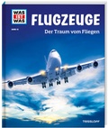 Cover: WAS IST WAS Band 10 Flugzeuge. Der Traum vom Fliegen - Tessloff Verlag Ragnar Tessloff GmbH & Co. KG
