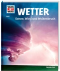 Cover: WAS IST WAS Band 7 Wetter. Sonne, Wind und Wolkenbruch - Tessloff Verlag Ragnar Tessloff GmbH & Co. KG