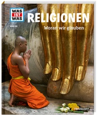 Abbildung von: WAS IST WAS Band 105 Religionen. Woran wir glauben - Tessloff Verlag Ragnar Tessloff GmbH & Co. KG