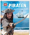 Cover: WAS IST WAS Band 71 Piraten. Schrecken der Meere - Tessloff Verlag Ragnar Tessloff GmbH & Co. KG