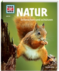 Abbildung von: WAS IST WAS Band 68 Natur. Erforschen und schützen - Tessloff Verlag Ragnar Tessloff GmbH & Co. KG