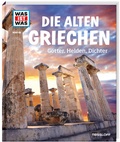 Cover: WAS IST WAS Band 64 Die alten Griechen. G&ouml;tter, Helden, Dichter - Tessloff Verlag Ragnar Tessloff GmbH & Co. KG