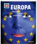 Cover: WAS IST WAS Band 113 Europa. Menschen, L&auml;nder und Kultur - Tessloff Verlag Ragnar Tessloff GmbH & Co. KG