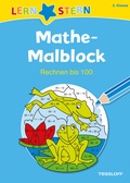 Cover: LERNSTERN Mathe-Malblock 2. Klasse. Rechnen bis 100 - Tessloff Verlag Ragnar Tessloff GmbH & Co. KG