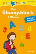 Cover: LERNSTERN Mein &Uuml;bungsblock 1. Klasse. Mathe & Deutsch - Tessloff Verlag Ragnar Tessloff GmbH & Co. KG