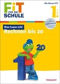 Cover: Fit f&uuml;r die Schule: Das kann ich! Rechnen bis 20. 1. Klasse - Tessloff Verlag Ragnar Tessloff GmbH & Co. KG