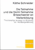 Cover: Die Teilnahme und die Nicht-Teilnahme Erwachsener an Weiterbildung - Verlag Julius Klinkhardt