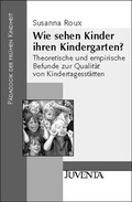 Cover: Wie sehen Kinder ihren Kindergarten? - Juventa Verlag ein Imprint der Beltz Verlagsgruppe GmbH & Co. KG