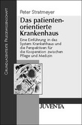 Cover: Das patientenorientierte Krankenhaus - Juventa Verlag ein Imprint der Beltz Verlagsgruppe GmbH & Co. KG