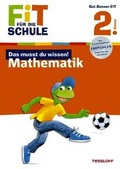 Cover: Fit f&uuml;r die Schule: Das musst du wissen! Mathematik 2. Klasse - Tessloff Verlag Ragnar Tessloff GmbH & Co. KG