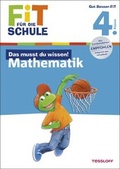 Cover: Fit f&uuml;r die Schule: Das musst du wissen! Mathematik 4. Klasse - Tessloff Verlag Ragnar Tessloff GmbH & Co. KG