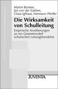 Cover: Die Wirksamkeit von Schulleitung - Juventa Verlag ein Imprint der Beltz Verlagsgruppe GmbH & Co. KG